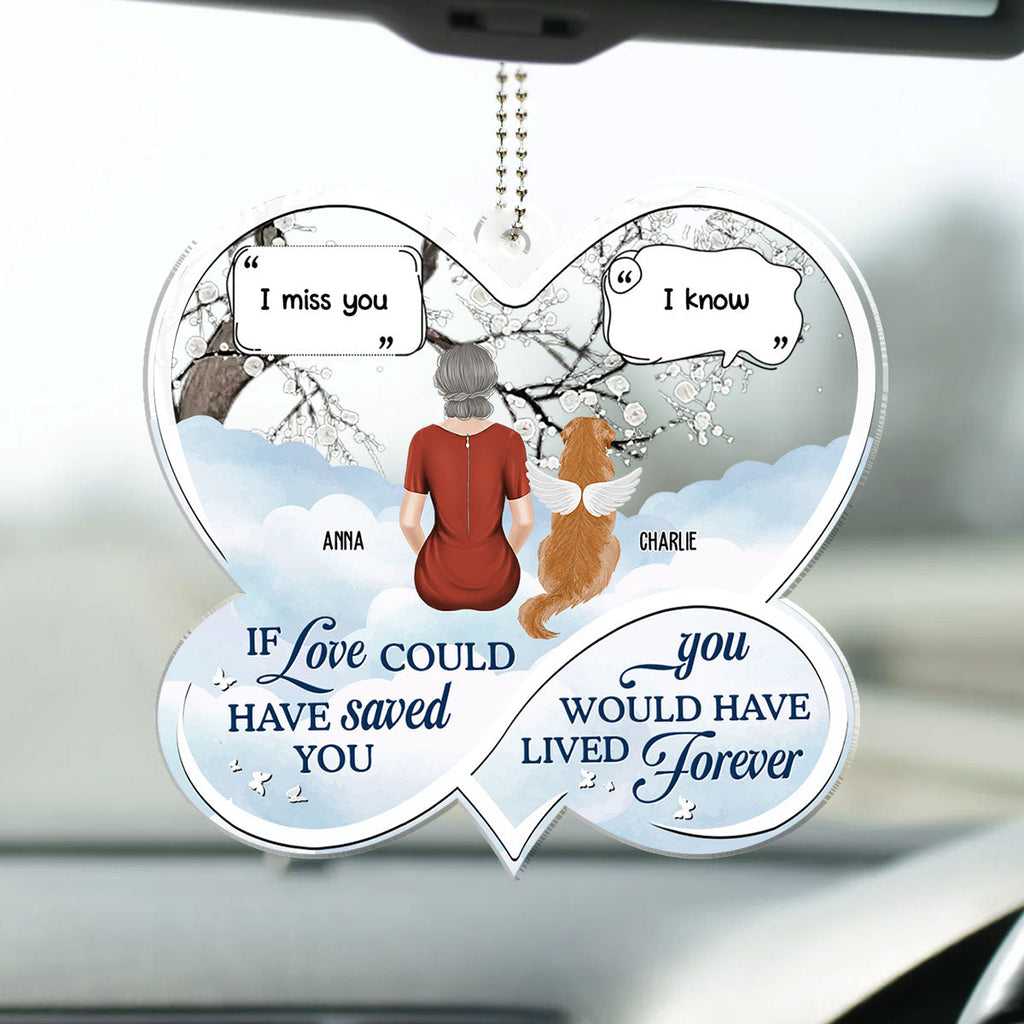 If Love Could Have Saved You -  Personalized Acrylic Car Ornament
