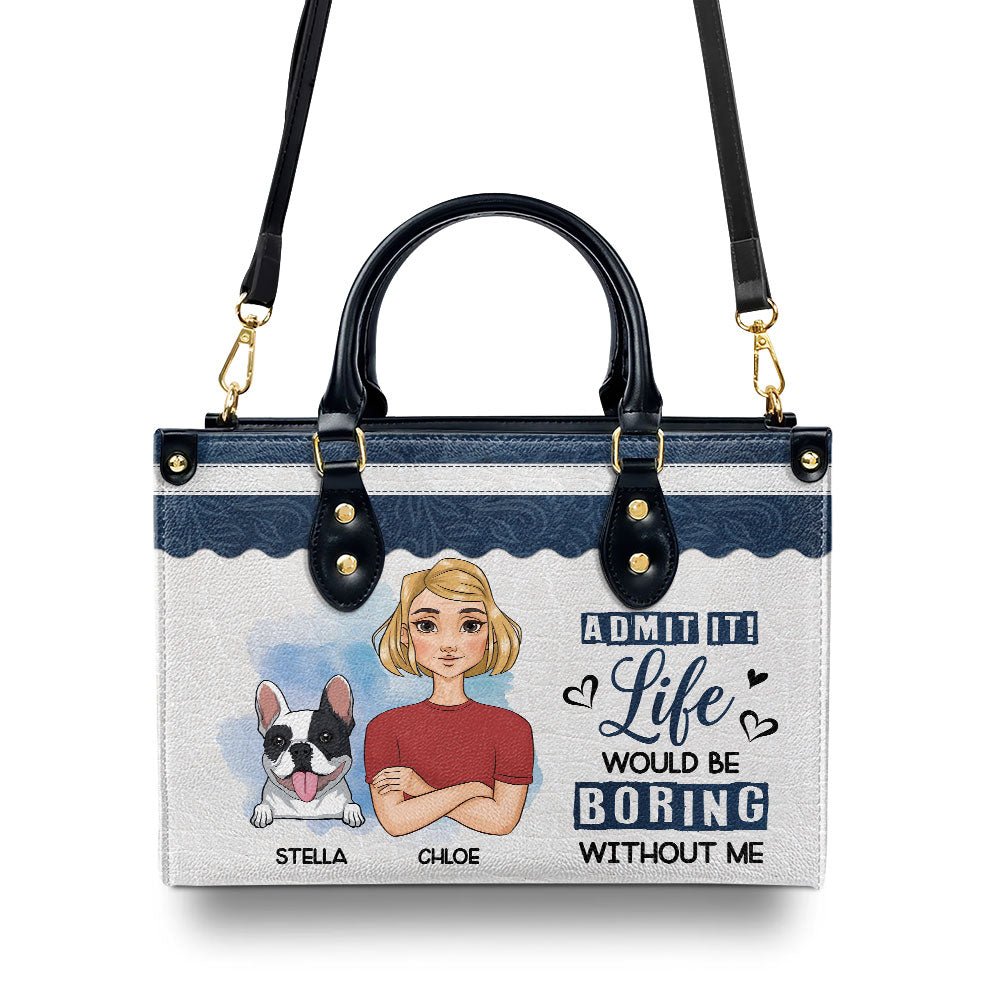 Boring Without Me - Personalized Leather Bag