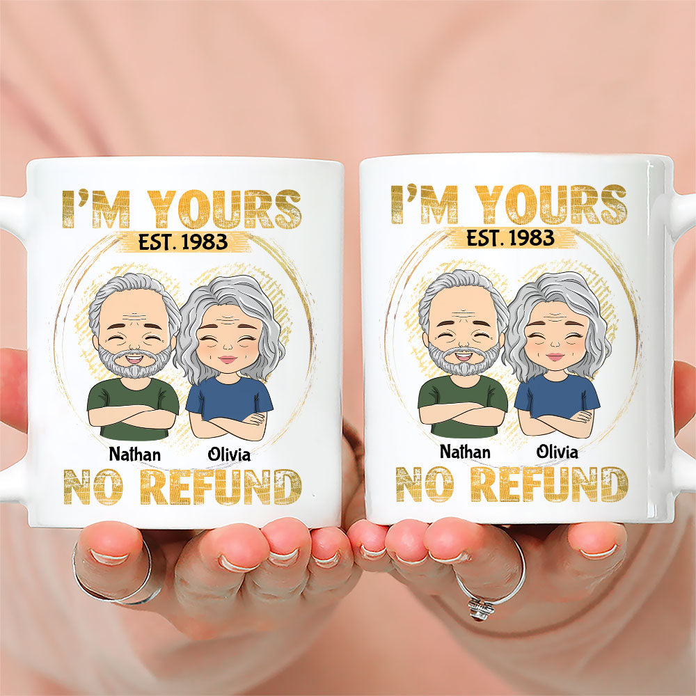 I'm Yours - No Refund - Personalized Couple Coffee Mug