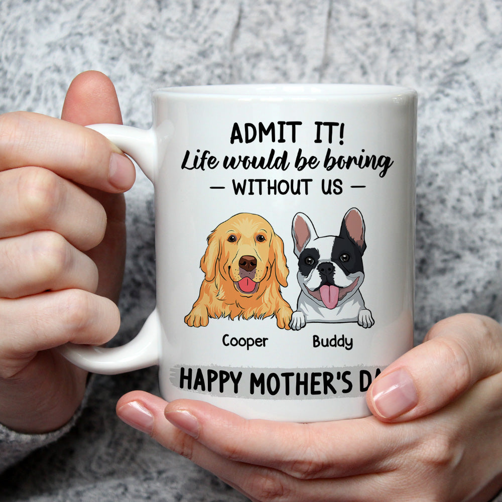 Custom Photo Christmas Birthday Gifts For Dog Lovers • Be Boring Without Us - Personalized Coffee Mug
