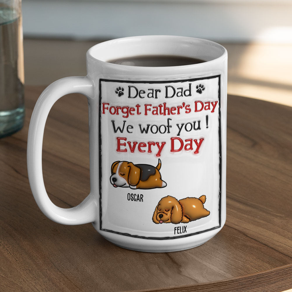 Custom Photo Christmas Birthday Gifts For Dog Dad, Dog Lovers • We Woof You Every Day - Personalized 3D Inflated Effect Mug