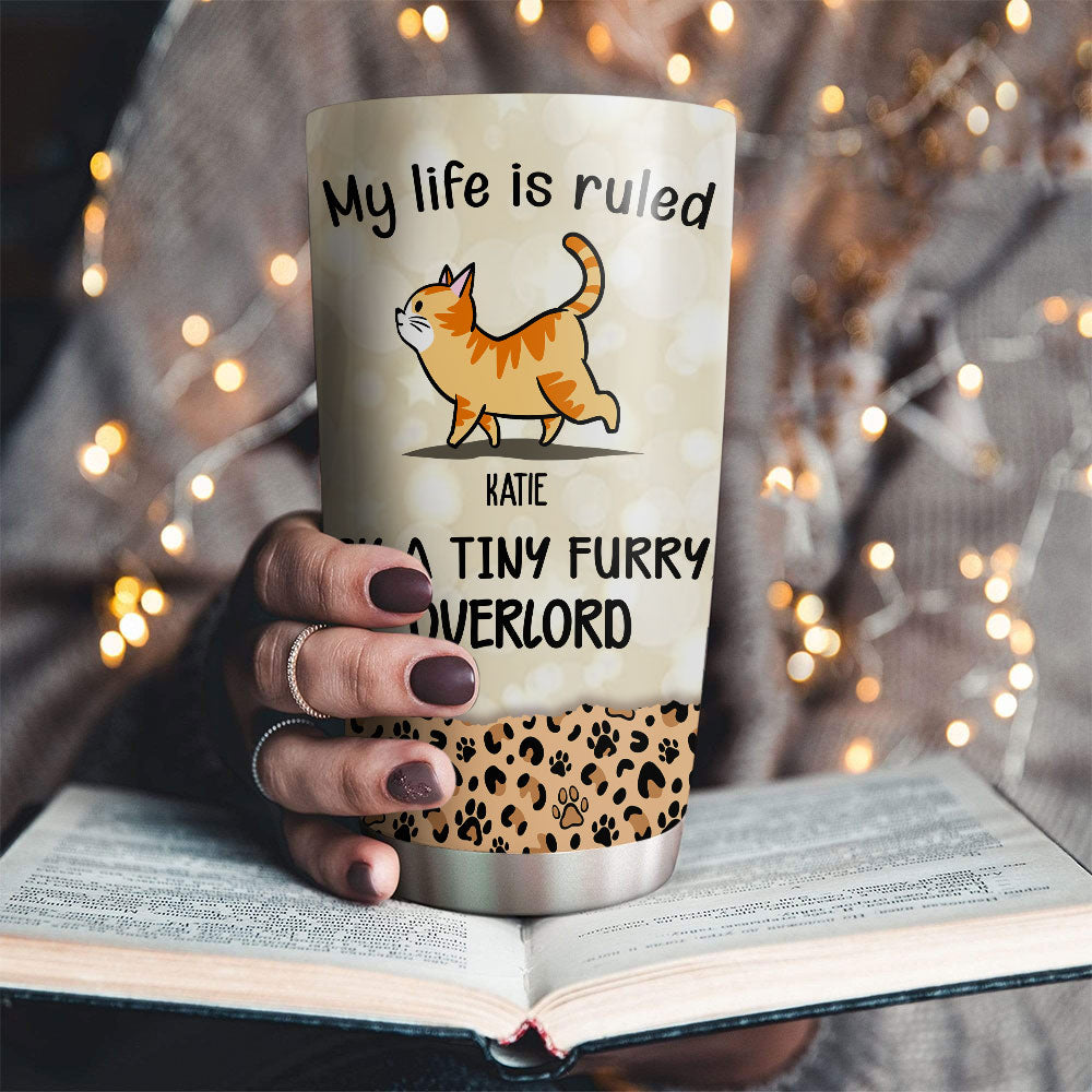 Custom Mother's day Birthday Gifts For Cat Mom, Cat Lovers • My Life Is Ruled By Cats - Personalized Tumbler