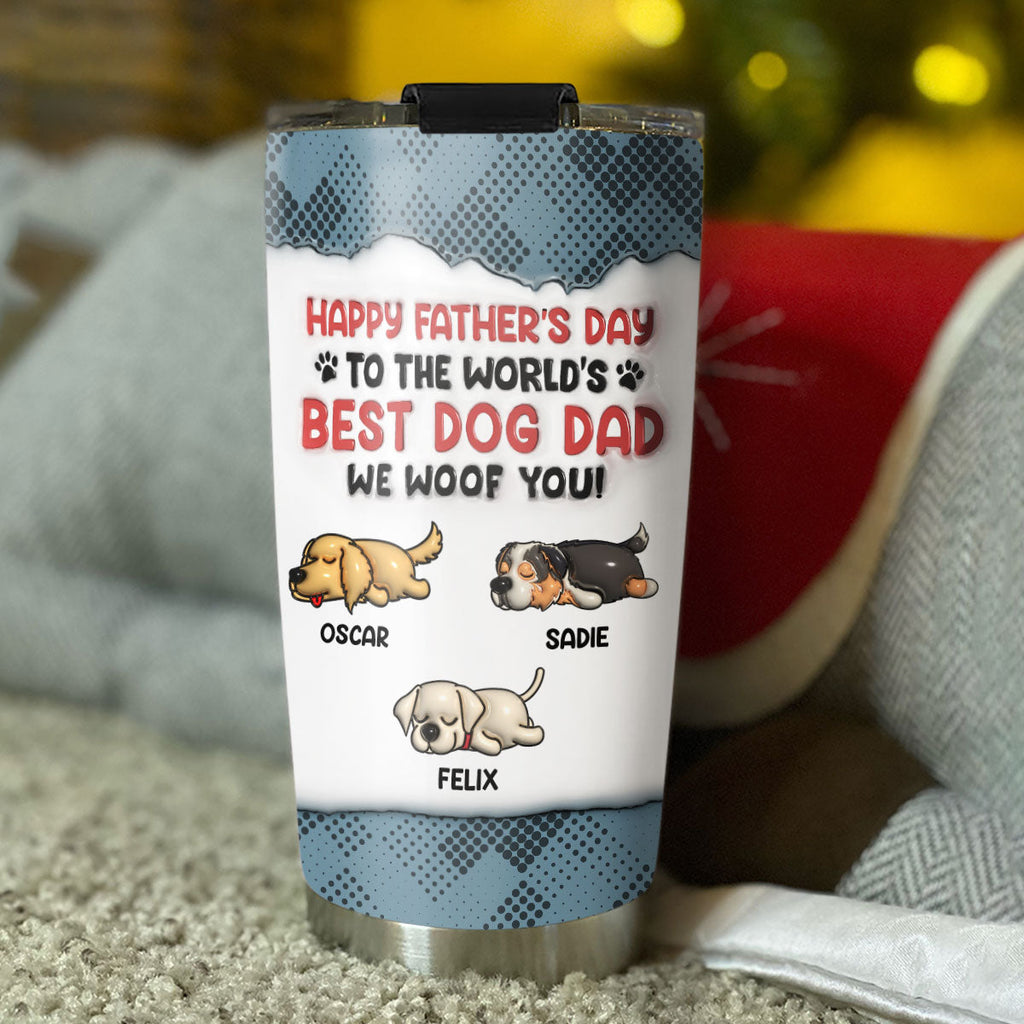 Custom Christmas Birthday Gifts For Dog Dad, Dog Lovers • There Is No Better Dad Than Mine - Personalized 3D Inflated Effect Tumbler