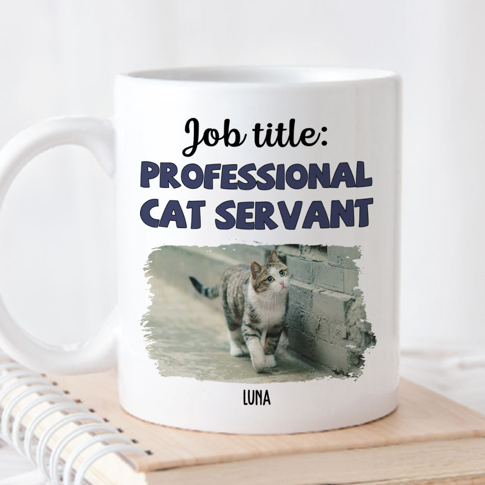 Custom Photo Mother's day Birthday Gifts For Cat Mom, Cat Lovers • Professional Cat Servant - Personalized Coffee Mug