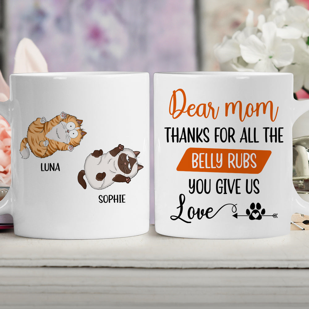 Custom Mother's day Birthday Gifts For Cat Mom, Cat Lovers • Thanks For All The Belly Rubs - Personalized Coffee Mug