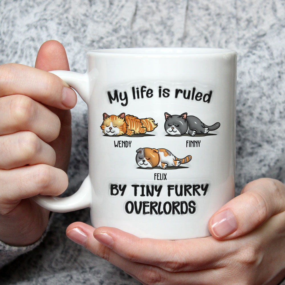 Custom Mother's day Birthday Gifts For Cat Mom, Cat Lovers • My Life Is Ruled By Tiny Overlords - Personalized 3D Inflated Effect Mug