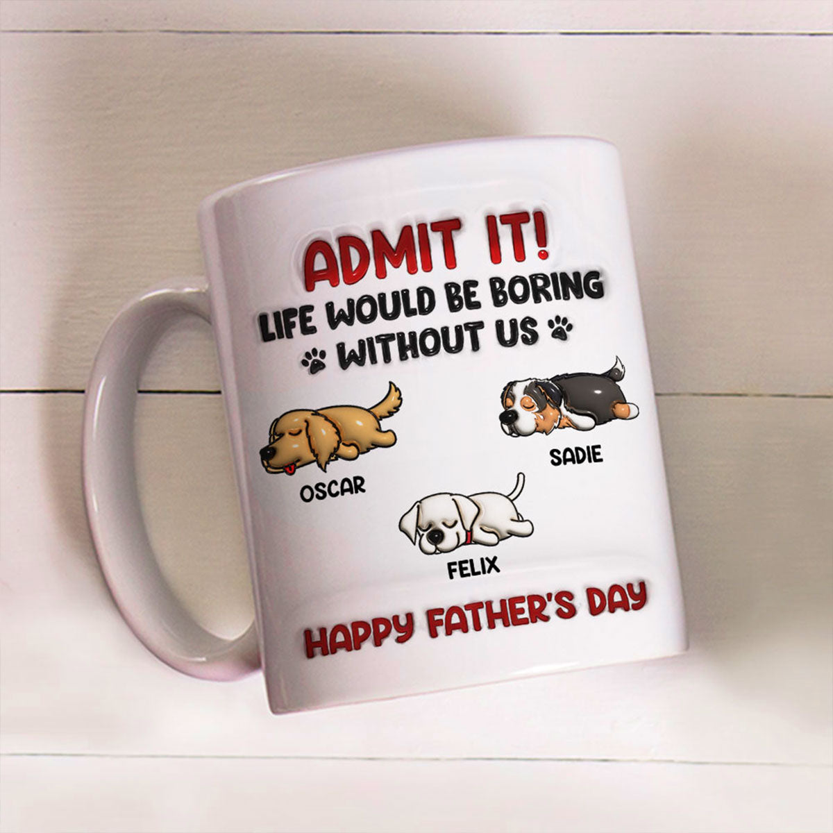 Custom Christmas Birthday Gifts For Dog Lovers • Admit It - Personalized 3D Inflated Effect Mug
