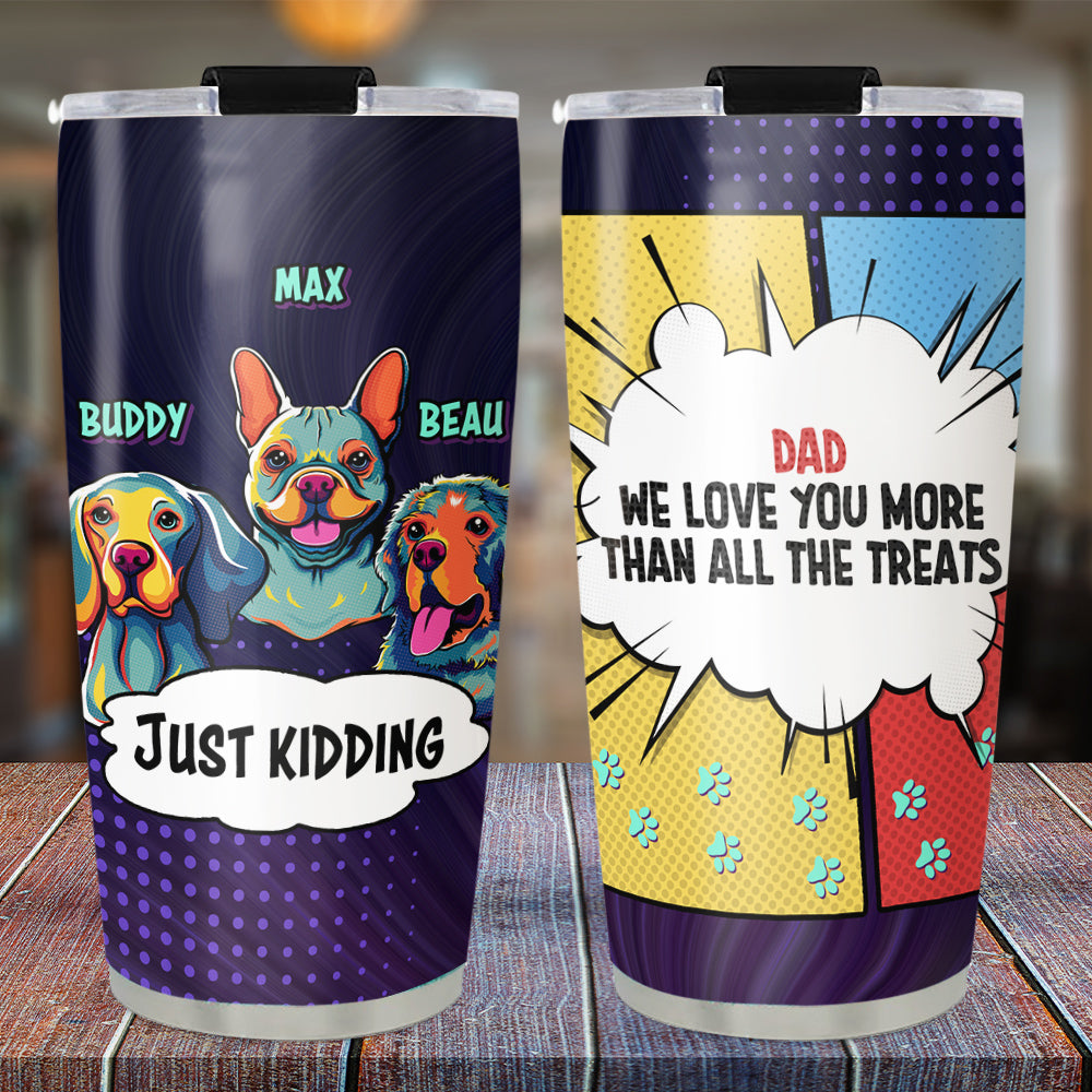 Custom Christmas Birthday Gifts For Dog Lovers • Pop Art Dogs Love You - Personalized Tumbler