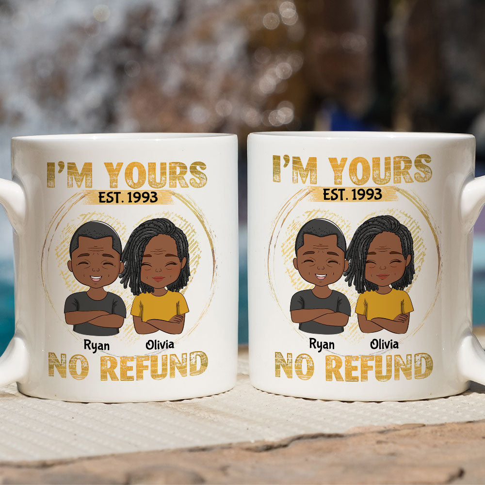 I'm Yours - No Refund - Personalized Couple Coffee Mug