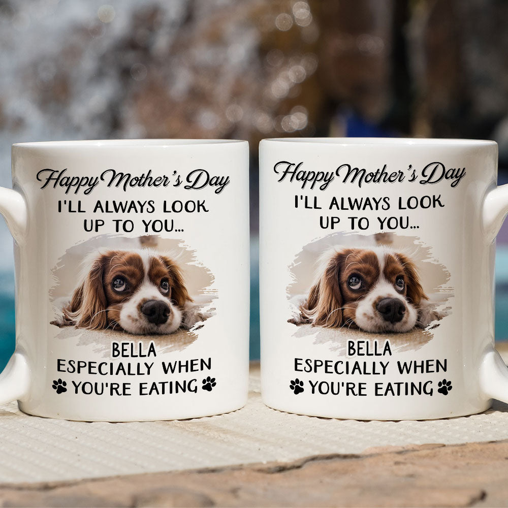 Custom Photo Mother's day Birthday Gifts For Dog Mom, Dog Lovers • Dog Look Up To You Photo - Personalized Coffee Mug