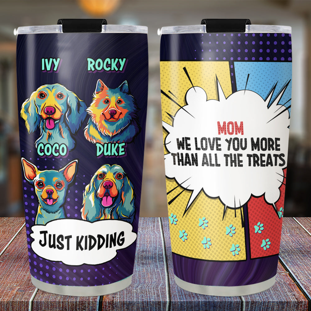 Custom Christmas Birthday Gifts For Dog Lovers • Pop Art Dogs Love You - Personalized Tumbler