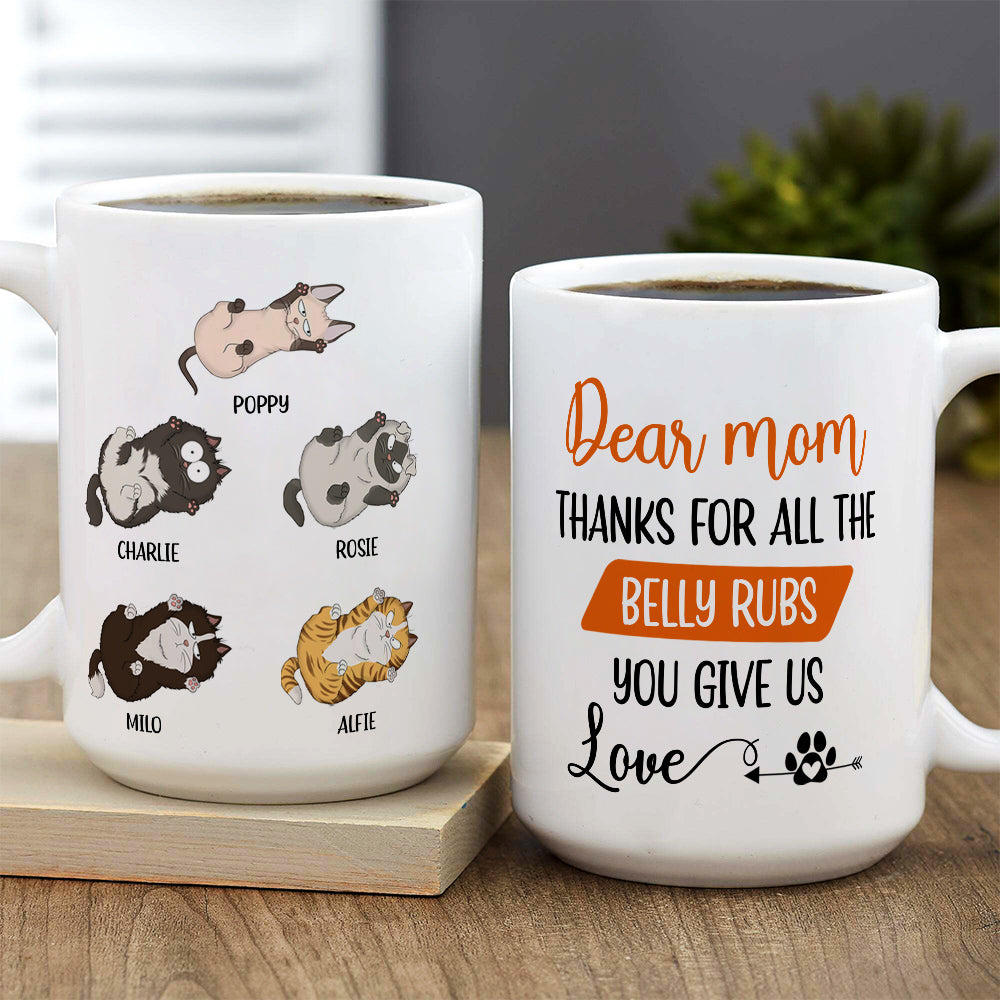 Custom Mother's day Birthday Gifts For Cat Mom, Cat Lovers • Thanks For All The Belly Rubs - Personalized Coffee Mug