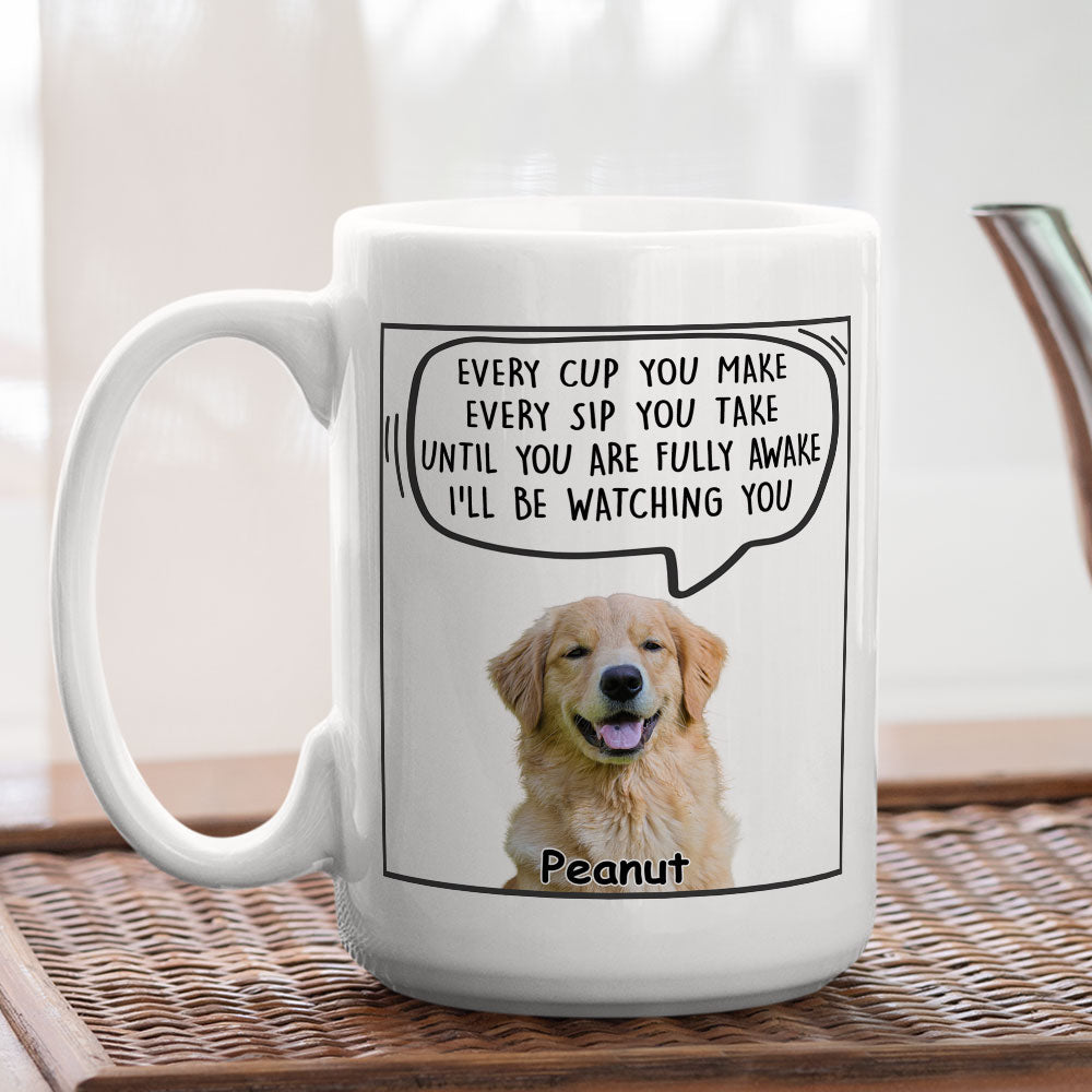 Custom Photo Christmas Birthday Gifts For Dog Lovers • Every Cup You Make - Personalized Coffee Mug