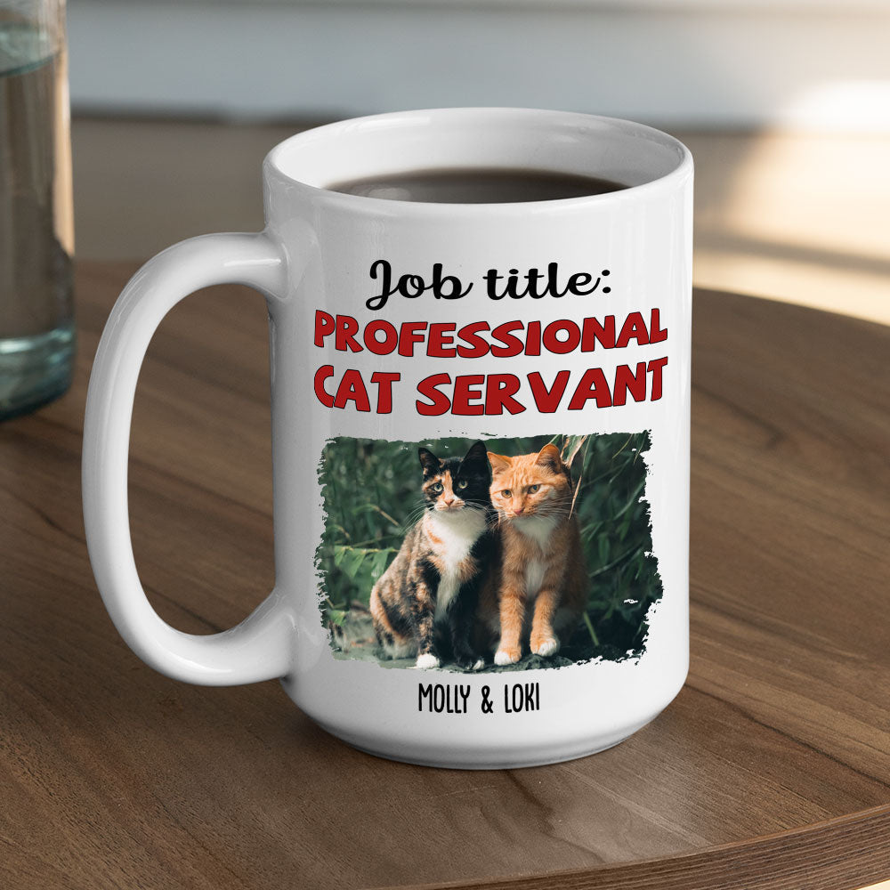 Custom Photo Mother's day Birthday Gifts For Cat Mom, Cat Lovers • Professional Cat Servant - Personalized Coffee Mug