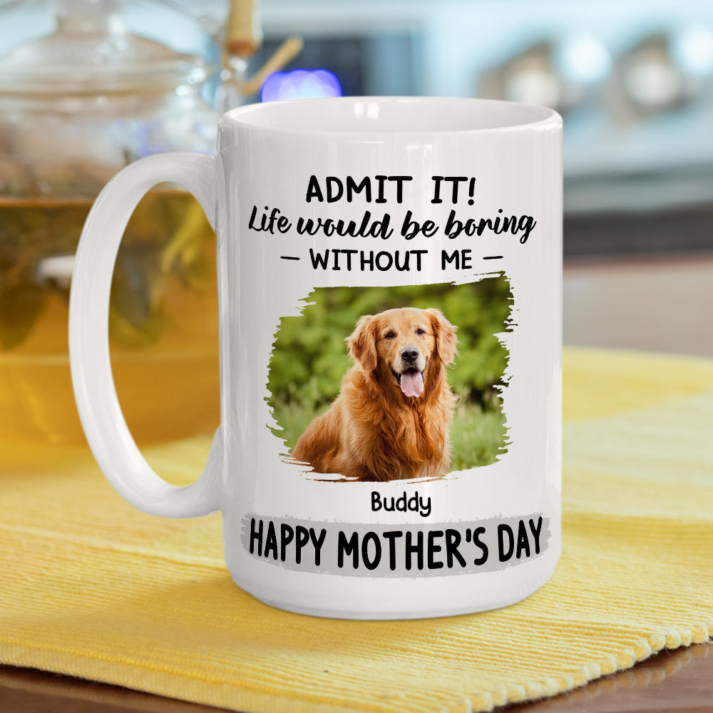 Custom Photo Christmas Birthday Gifts For Dog Lovers • Be Boring Without Us - Personalized Coffee Mug