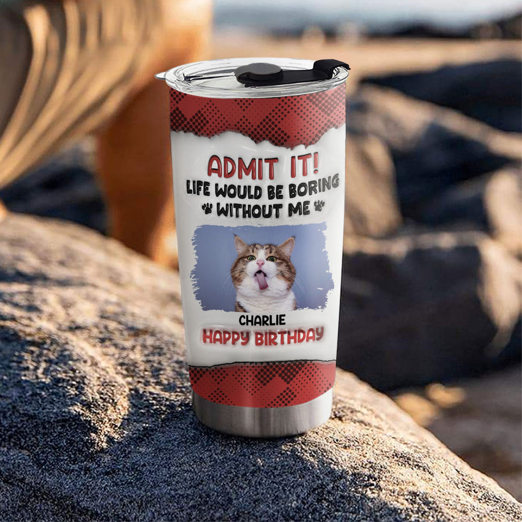 Custom Christmas Birthday Gifts For Cat Lovers • Boring Life Version Cats - Personalized 3D Inflated Effect Tumbler