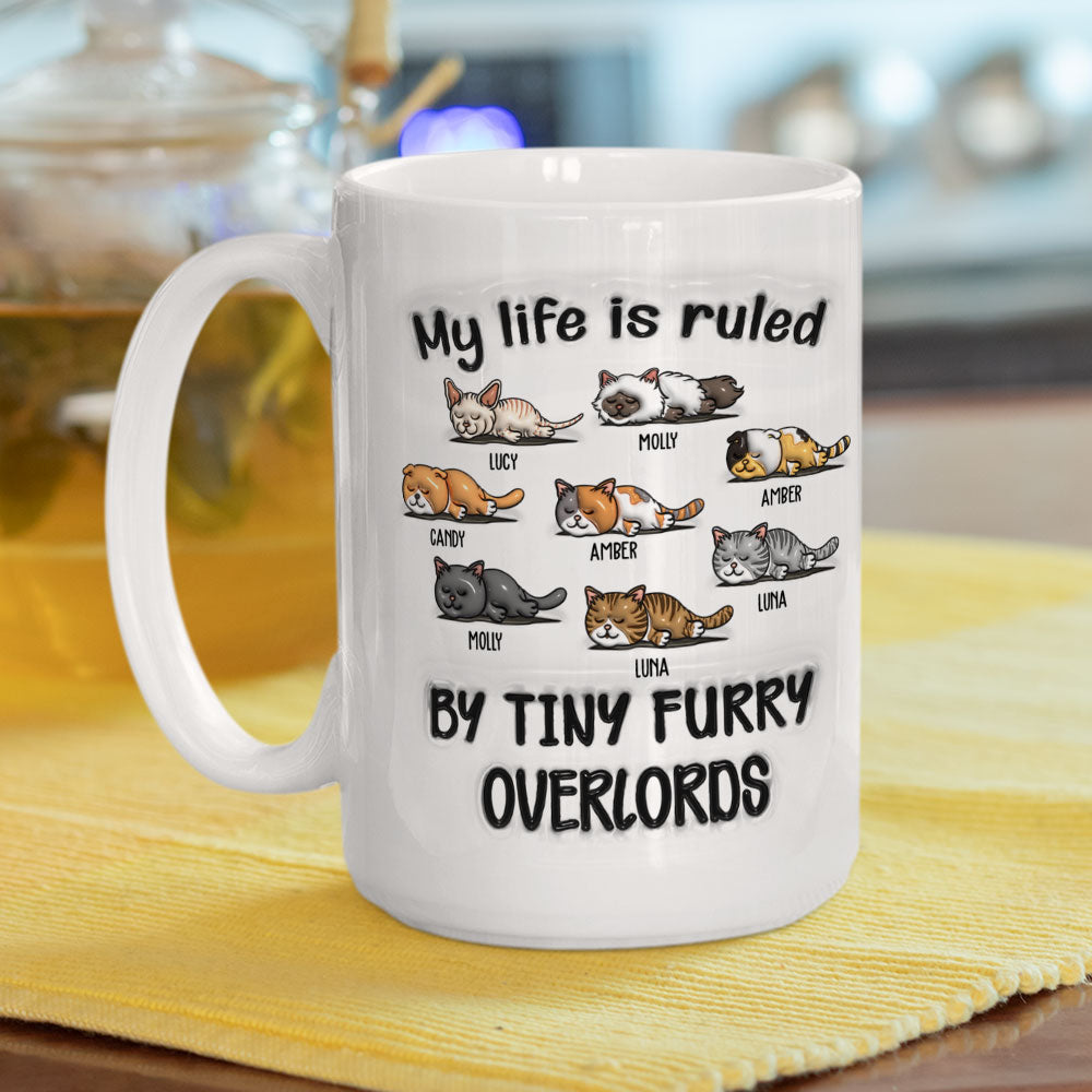 Custom Mother's day Birthday Gifts For Cat Mom, Cat Lovers • My Life Is Ruled By Tiny Overlords - Personalized 3D Inflated Effect Mug