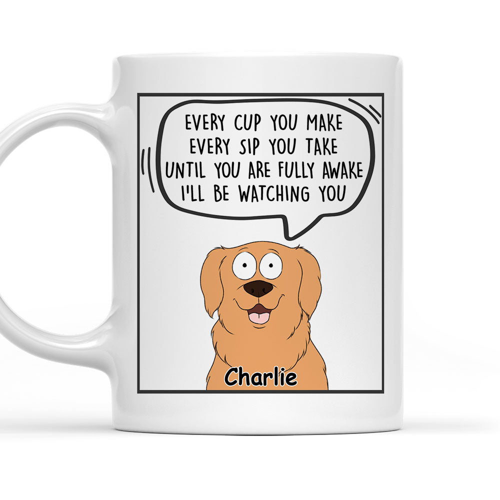 Custom Photo Christmas Birthday Gifts For Dog Lovers • Every Cup You Make - Personalized Coffee Mug