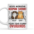 Custom Photo Mother's day Birthday Gifts For Cat Mom, Cat Lovers • Morning Hooman Servant - Personalized Coffee Mug