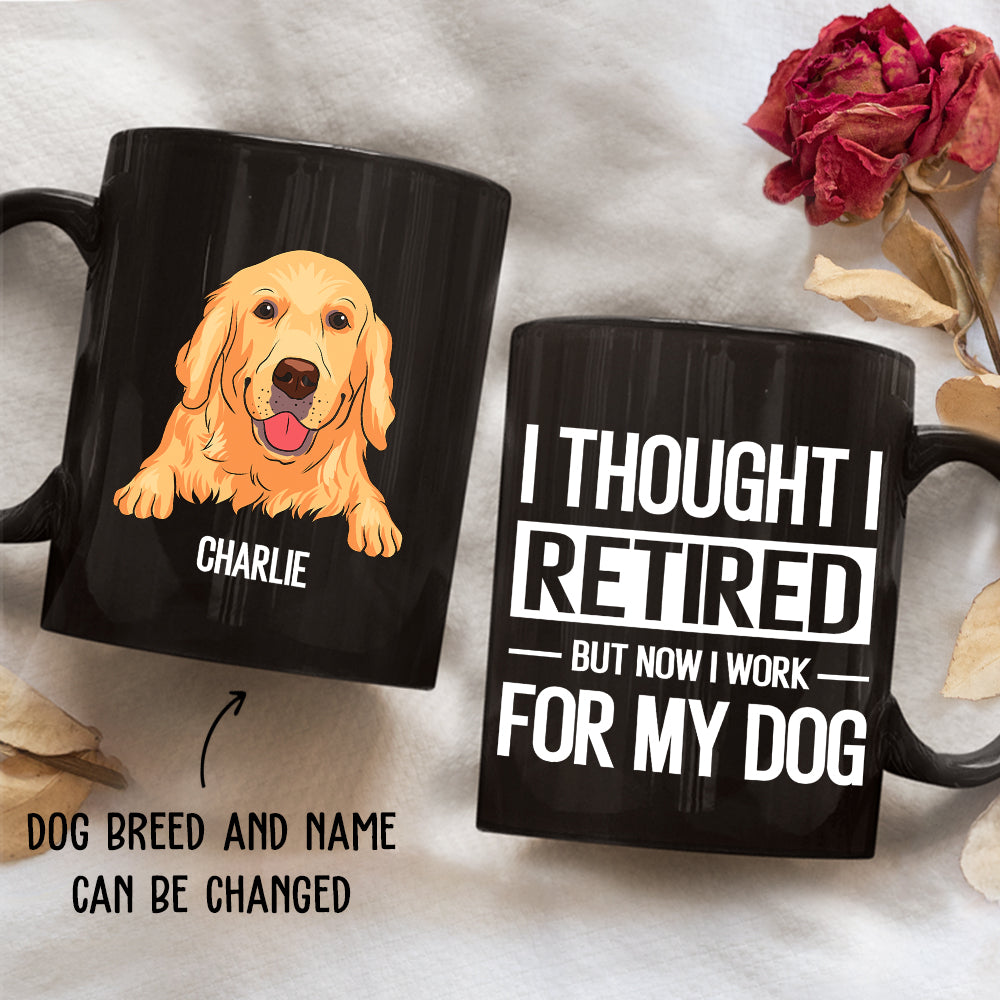 Custom Christmas Birthday Gifts For Dog Lovers • Work For My Dog - Personalized Coffee Mug