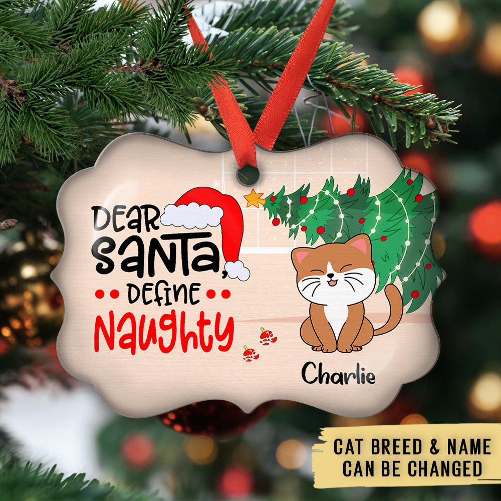 Custom Christmas Decor Home Birthday Gifts For Cat Mom, Cat Lovers • Define Naughty Cat - Personalized Aluminum Ornament