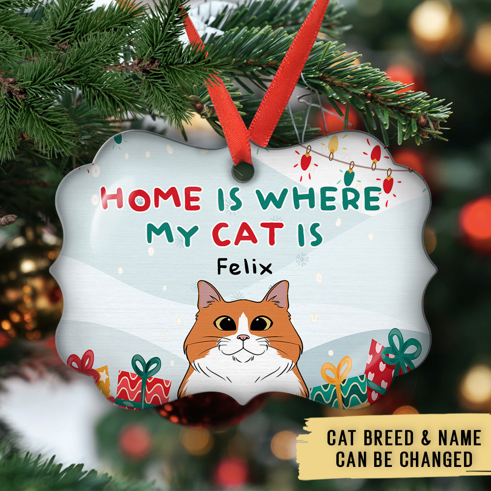 Custom Christmas Decor Home Birthday Gifts For Cat Lovers • Home Is Where My Cat Is - Personalized Aluminum Ornament