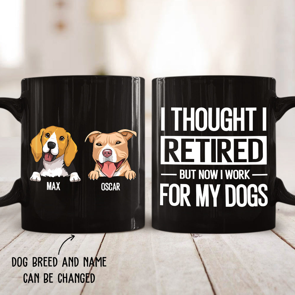 Custom Christmas Birthday Gifts For Dog Lovers • Work For My Dog - Personalized Coffee Mug