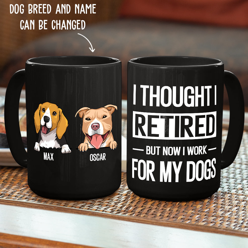 Custom Christmas Birthday Gifts For Dog Lovers • Work For My Dog - Personalized Coffee Mug