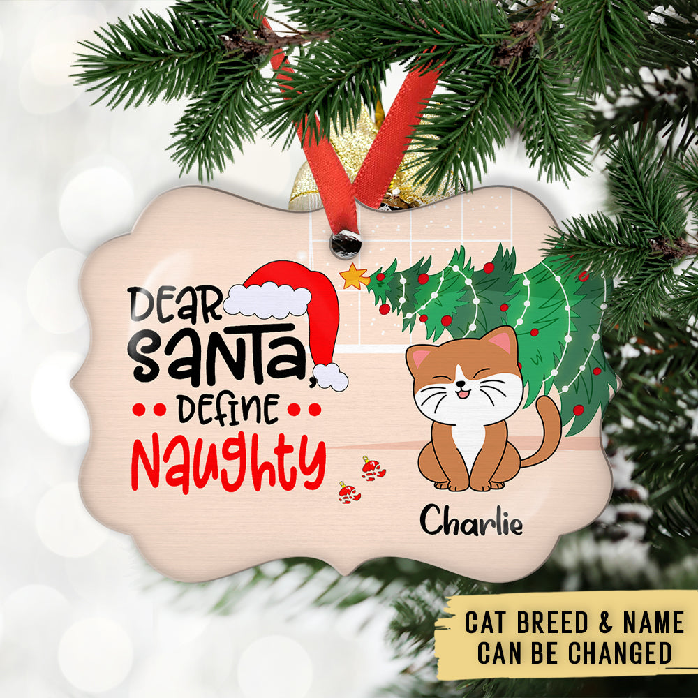 Custom Christmas Decor Home Birthday Gifts For Cat Mom, Cat Lovers • Define Naughty Cat - Personalized Aluminum Ornament