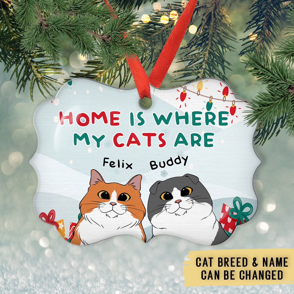 Custom Christmas Decor Home Birthday Gifts For Cat Lovers • Home Is Where My Cat Is - Personalized Aluminum Ornament