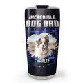 Custom Photo Father's day Birthday Gifts For Dog Dad, Dog Lovers • Freaking Amazing Dog Daddy Photo - Personalized Tumbler