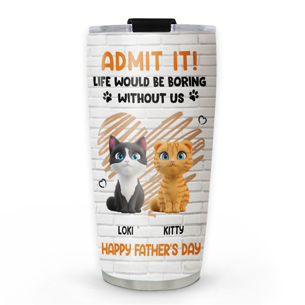 Custom Mother's day Birthday Gifts For Cat Mom, Cat Lovers • Admit It Cat Dad Orange - Personalized Tumbler