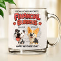 Custom Mother's day Birthday Gifts For Dog Mom, Dog Lovers • Your Favorite Burden - Personalized Glass Mug