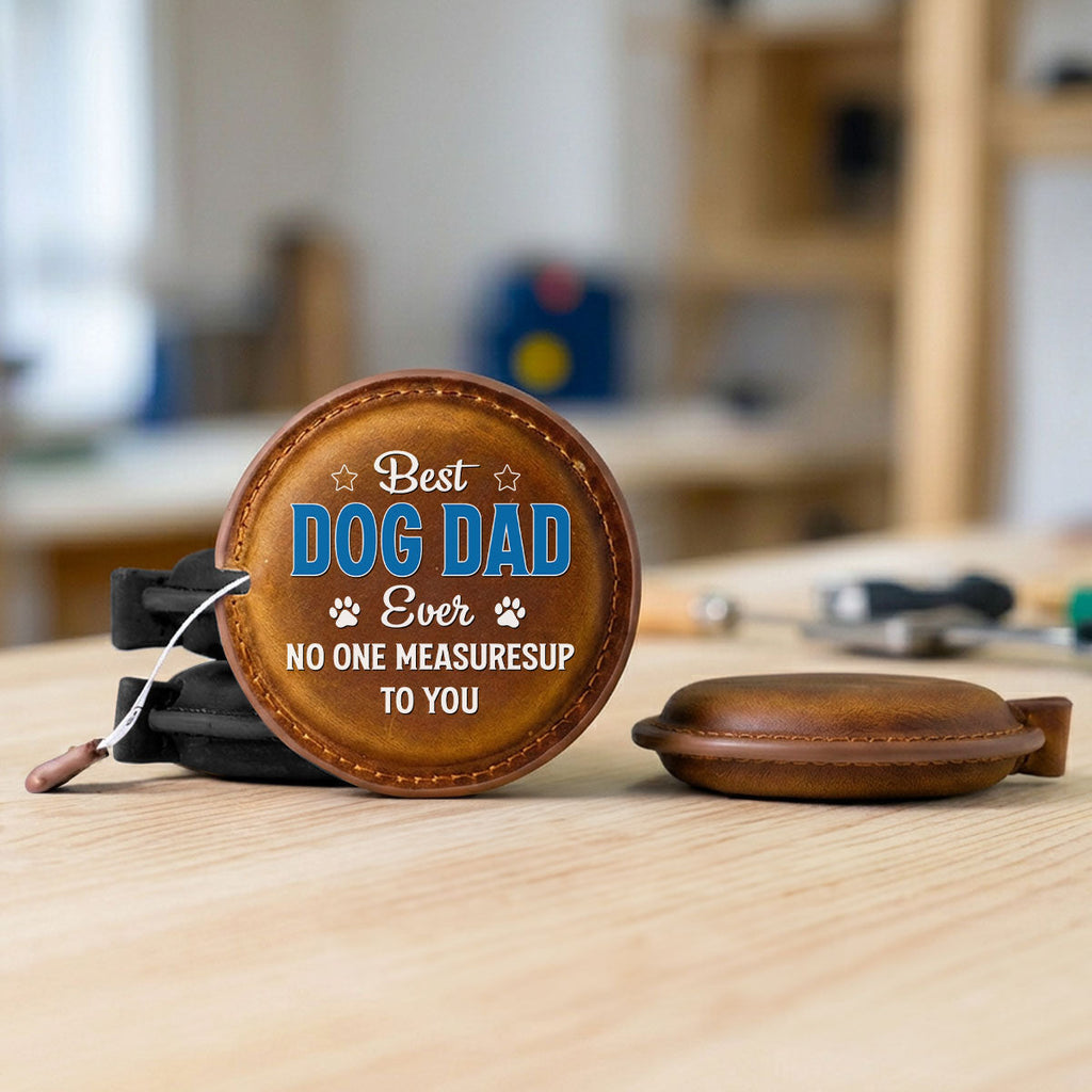 No One Measures Up To Dog Dad - Personalized Leather Tape Measure