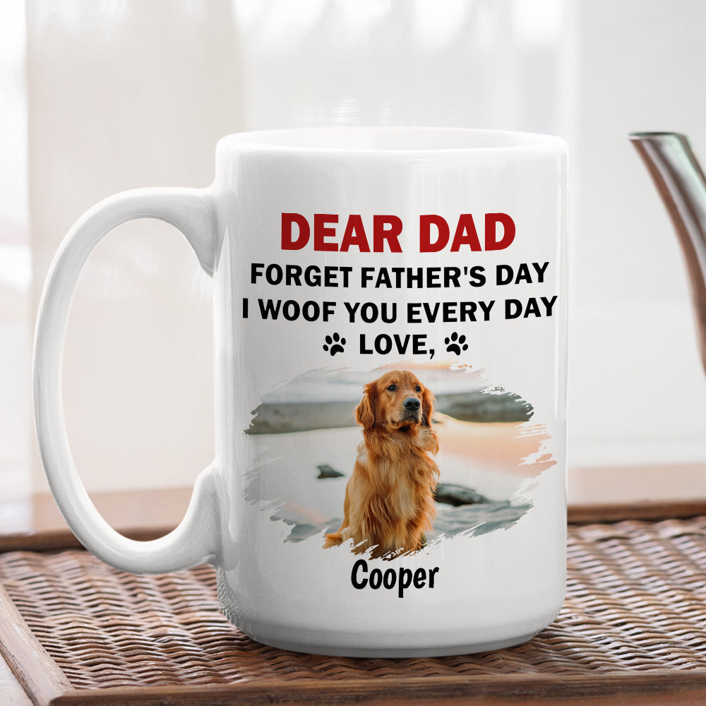 Custom Photo Father's day Birthday Gifts For Dog Dad, Dog Lovers • Forget Father Day Dog Dad Photo - Personalized Coffee Mug