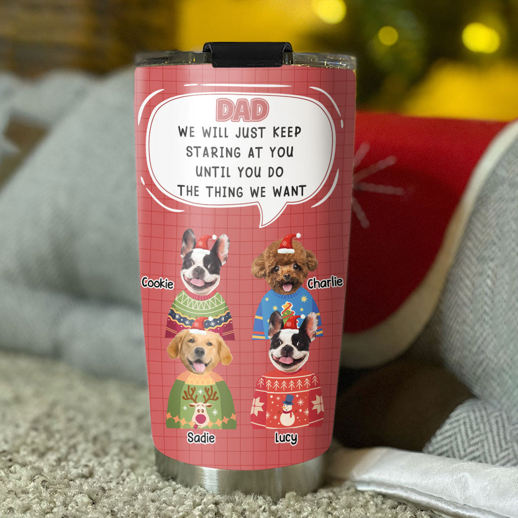 Custom Christmas Birthday Gifts For Pet Lovers • Until You Do - Personalized Tumbler