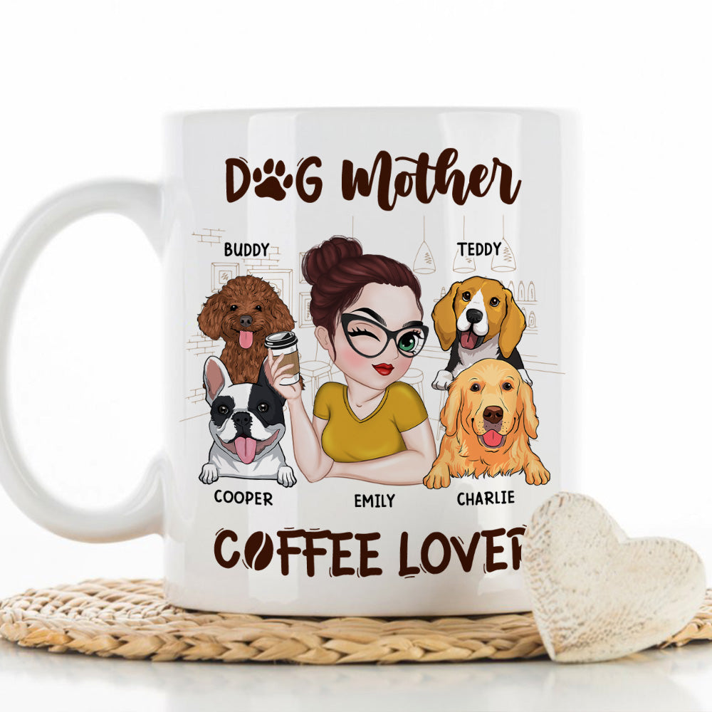 Custom Christmas Birthday Gifts For Dog Mom, Dog Lovers • Dog Mother Coffee Lover - Personalized Coffee Mug
