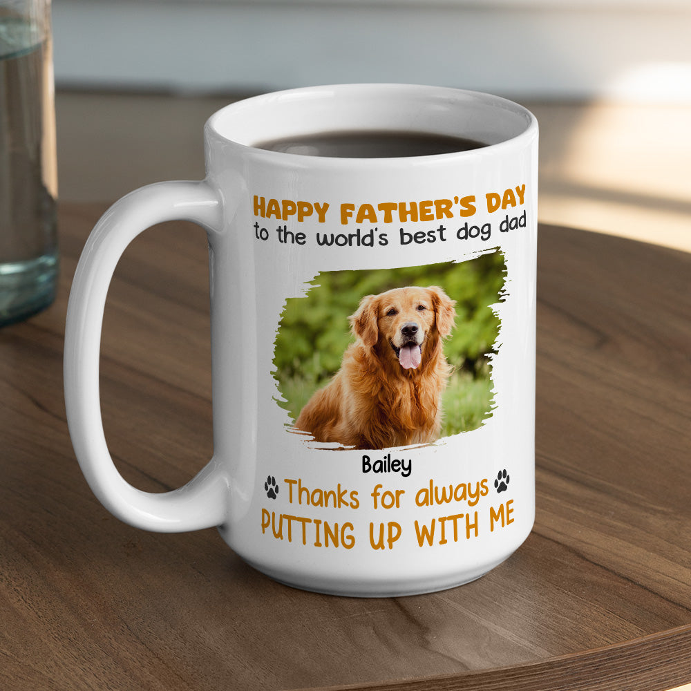Custom Photo Christmas Birthday Gifts For Dog Lovers • Thanks For Always Putting Up - Personalized Coffee Mug