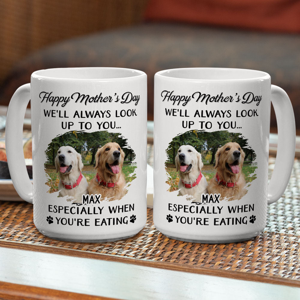 Custom Photo Mother's day Birthday Gifts For Dog Mom, Dog Lovers • Dog Look Up To You Photo - Personalized Coffee Mug