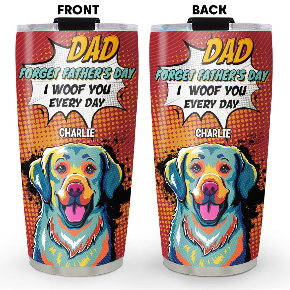 Custom Christmas Birthday Gifts For Dog Lovers • I Woof You Every Day - Personalized Tumbler