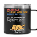 Custom Father's day Birthday Gifts For Dog Dad, Dog Lovers • You Are My Only One - Personalized 14oz Stainless Steel Tumbler With Handle