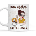 Custom Christmas Birthday Gifts For Dog Mom, Dog Lovers • Dog Mother Coffee Lover - Personalized Coffee Mug