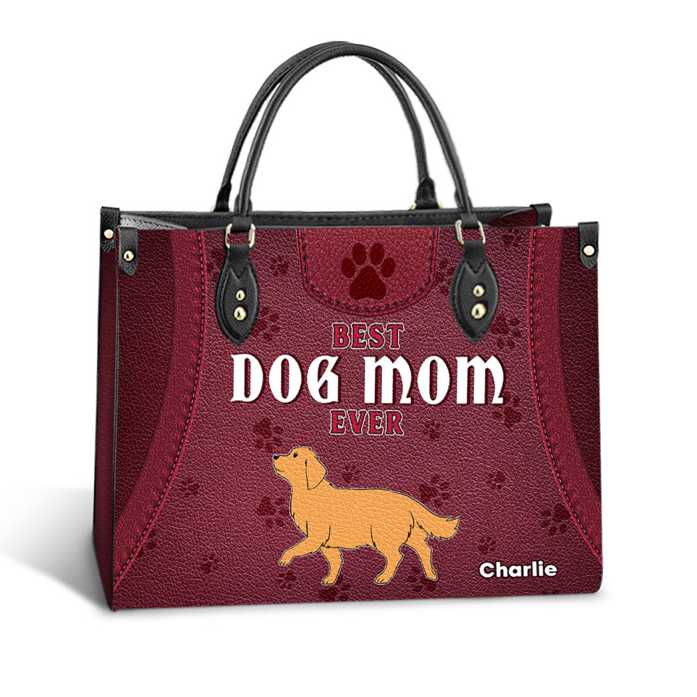 Best Dog Mom Ever - Personalized Leather Bag