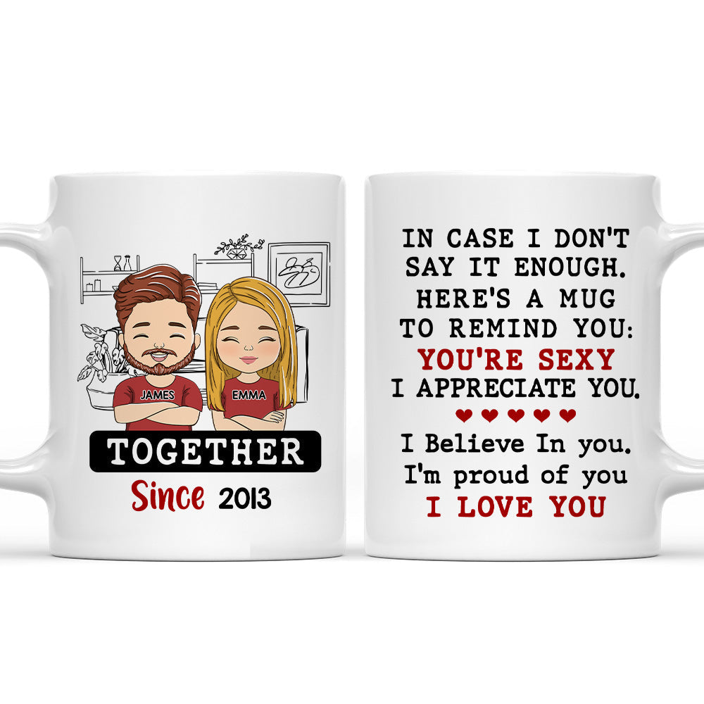Just In Case I Dont Say - Personalized Coffee Mug