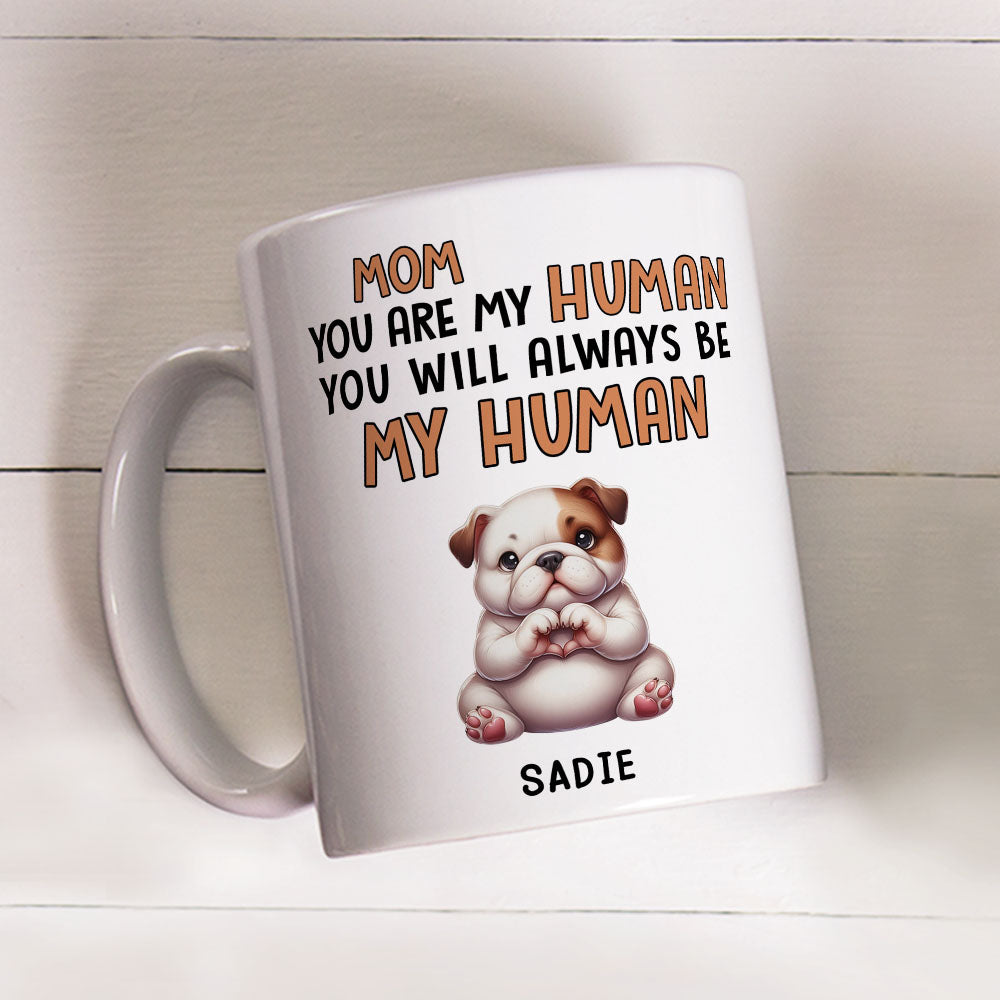Custom Photo Mother's day Birthday Gifts For Dog Mom, Dog Lovers • Mom You Are Our Human - Personalized Coffee Mug
