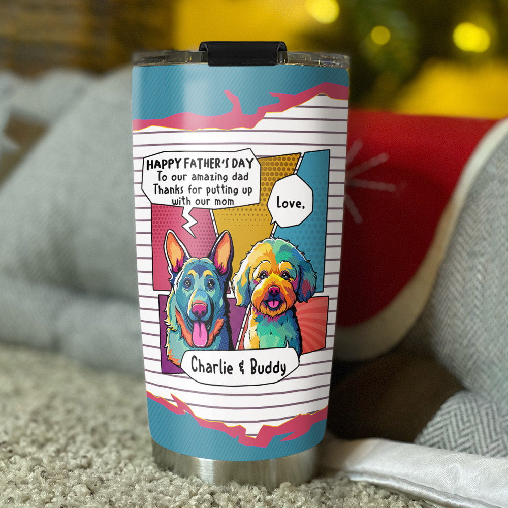 Custom Christmas Birthday Gifts For Dog Dad, Dog Lovers • Pop Art Amazing Mom Dad - Personalized Tumbler