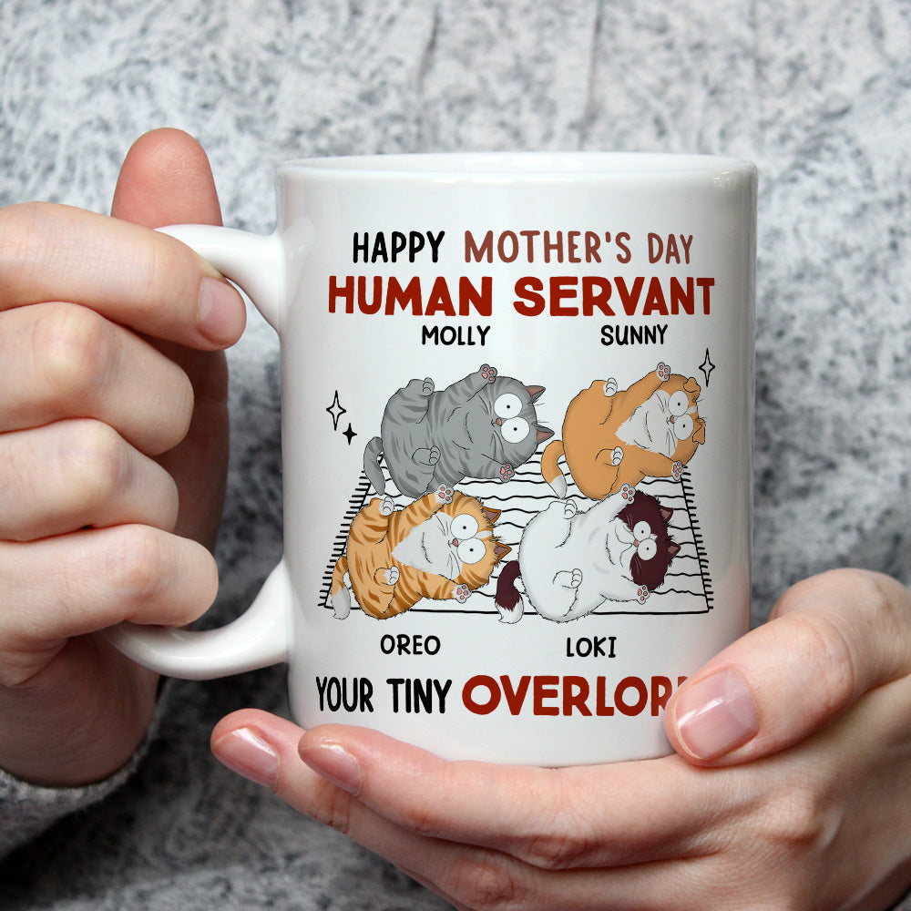 Custom Mother's day Birthday Gifts For Cat Mom, Cat Lovers • Human Servant Your Tiny Overlords - Personalized Coffee Mug