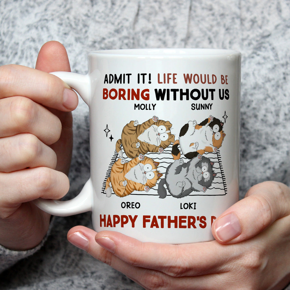 Custom Photo Father's day Birthday Gifts For Cat Dad, Cat Lovers • Admit Boring Without Me - Personalized Coffee Mug
