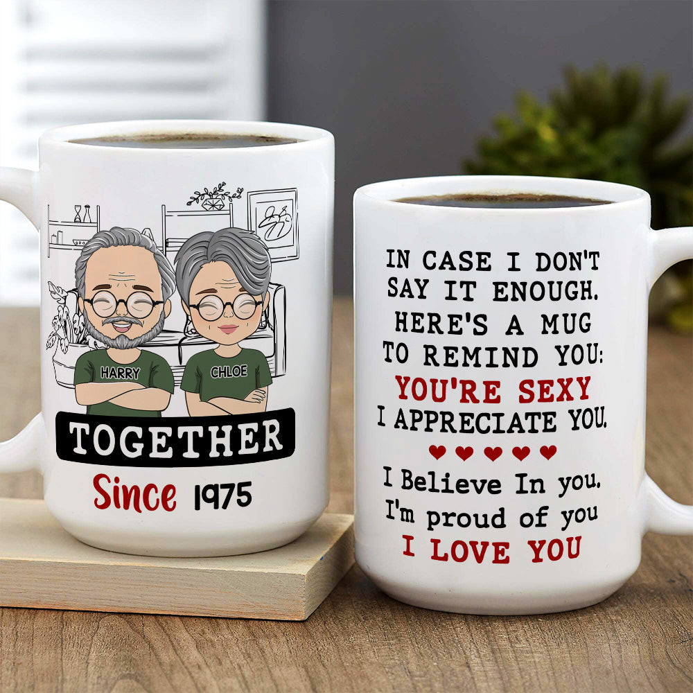 Just In Case I Dont Say - Personalized Coffee Mug