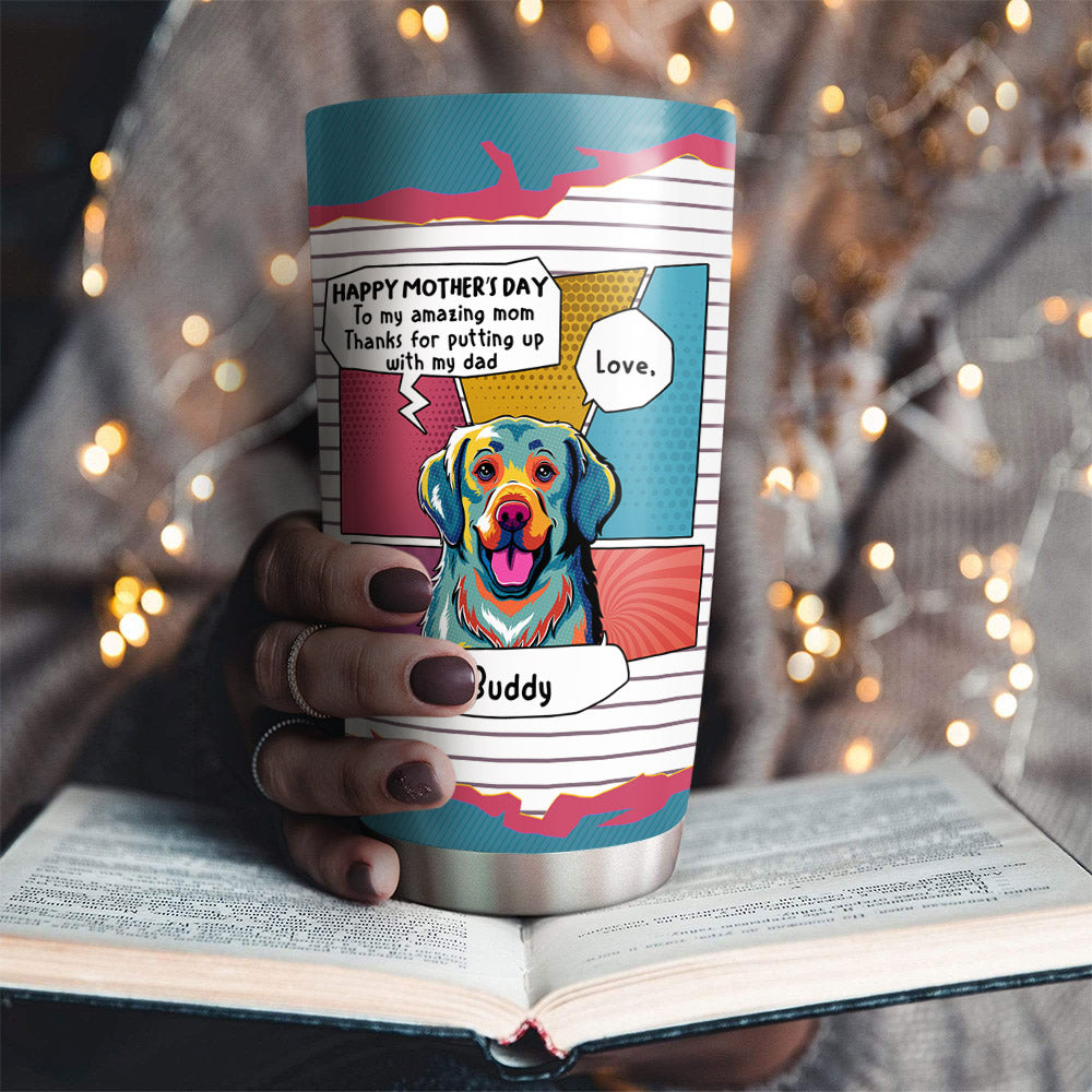 Custom Christmas Birthday Gifts For Dog Dad, Dog Lovers • Pop Art Amazing Mom Dad - Personalized Tumbler